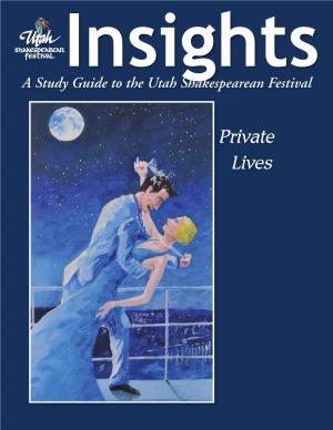 Private Lives the Articles in This Study Guide Are Not Meant to Mirror Or Interpret Any Productions at the Utah Shakespearean Festival