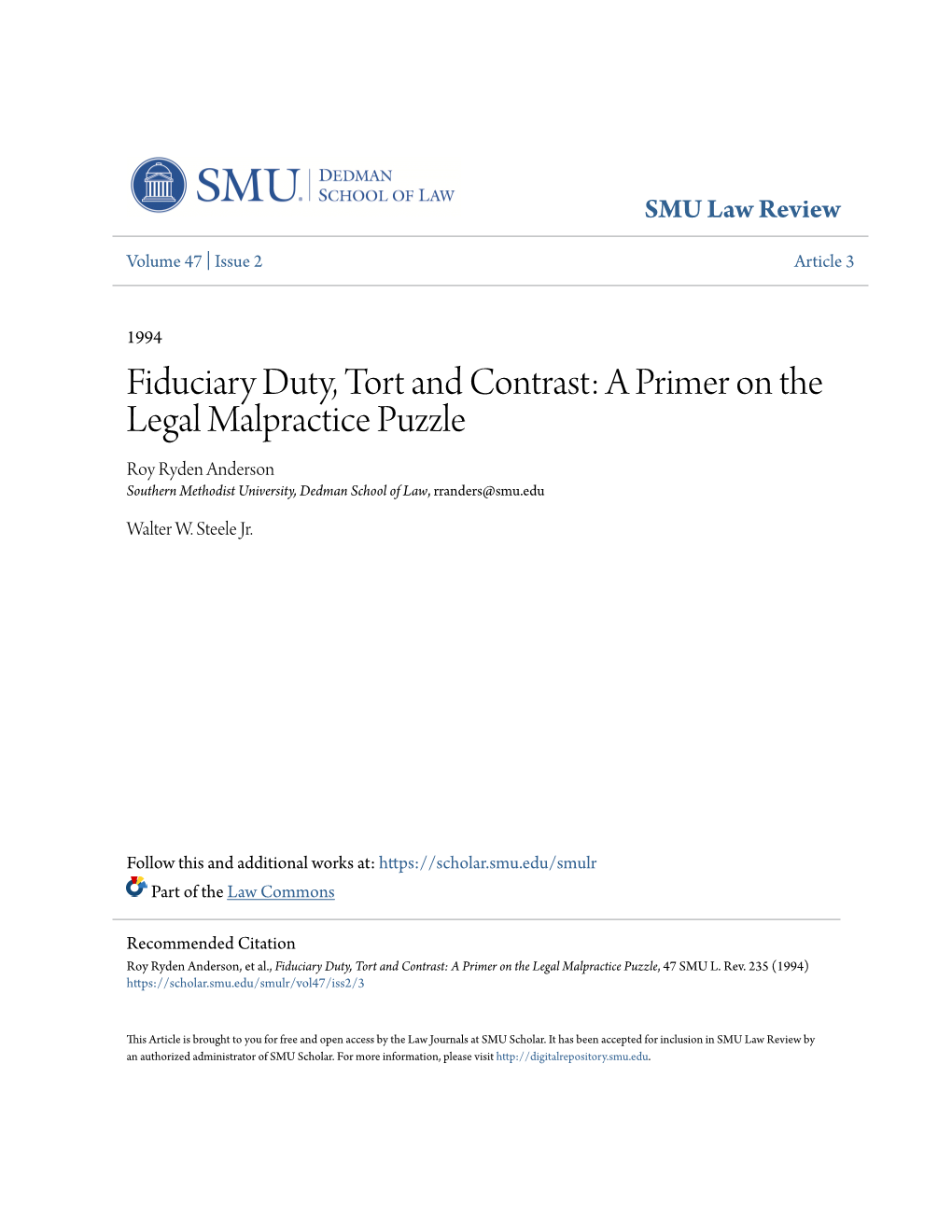 Fiduciary Duty, Tort and Contrast: a Primer on the Legal Malpractice Puzzle Roy Ryden Anderson Southern Methodist University, Dedman School of Law, Rranders@Smu.Edu