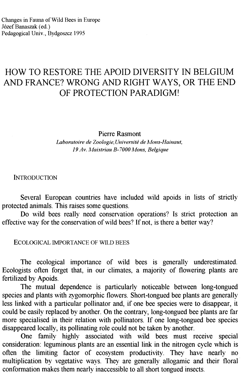 HOW Ro Resrore the APOID DIVERSITY in BELGIU'm and FRANCE? WRONG and RIGHT WAYS, OR the END of PROTECTION PARADIGM!