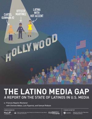 The Latino Media Gap a Report on the State of Latinos in U.S