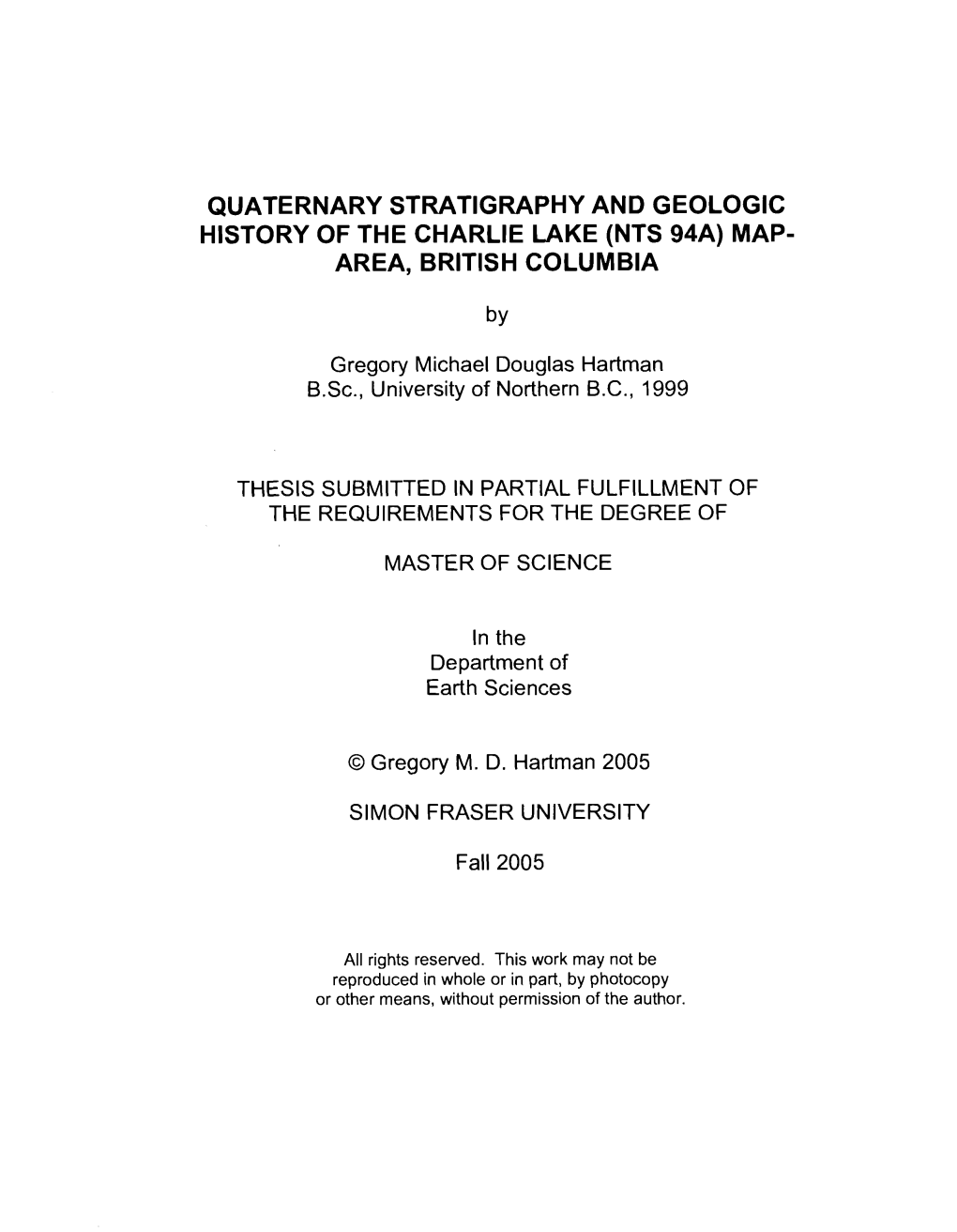 Quaternary Stratigraphy and Geologic History of the Charlie Lake (Nts 94A) Map- Area, British Columbia