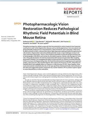Photopharmacologic Vision Restoration Reduces Pathological