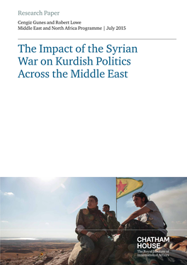The Impact of the Syrian War on Kurdish Politics Across the Middle East the Impact of the Syrian War on Kurdish Politics Across the Middle East