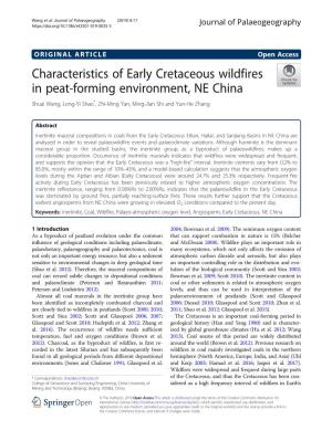 Characteristics of Early Cretaceous Wildfires in Peat-Forming Environment, NE China Shuai Wang, Long-Yi Shao*, Zhi-Ming Yan, Ming-Jian Shi and Yun-He Zhang