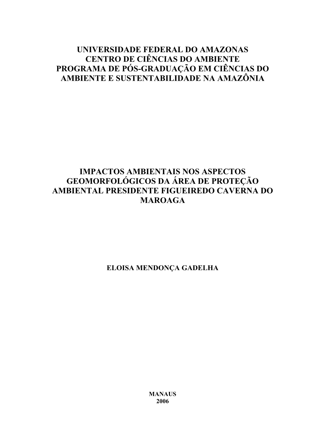 Universidade Federal Do Amazonas Centro De Ciências Do Ambiente Programa De Pós-Graduação Em Ciências Do Ambiente E Sustentabilidade Na Amazônia