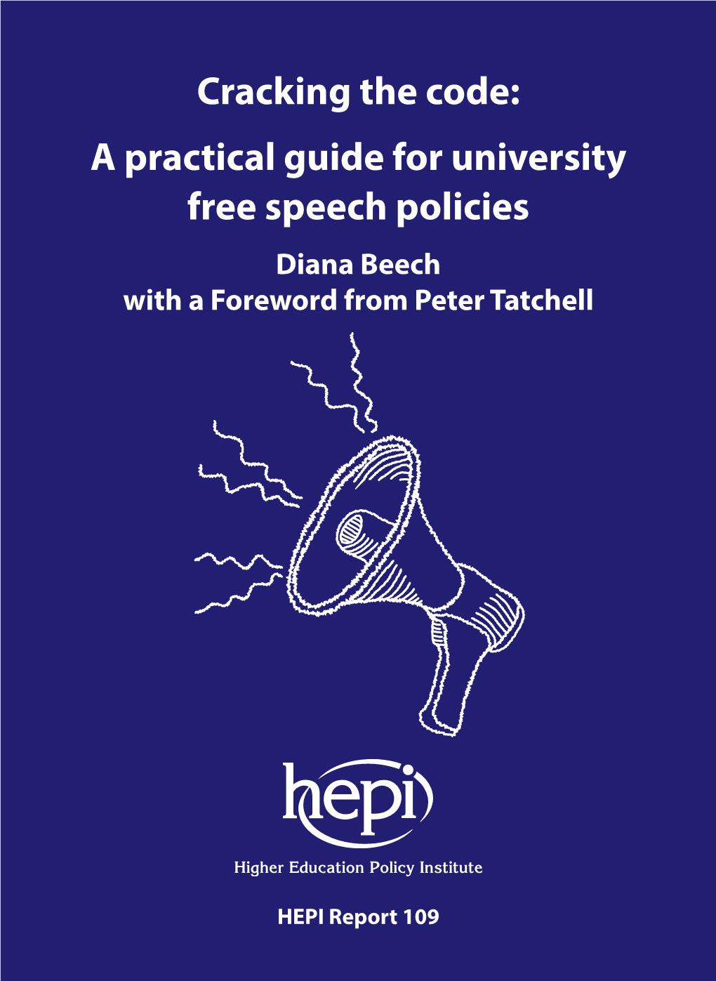 Cracking the Code: a Practical Guide for University Free Speech Policies Diana Beech with a Foreword from Peter Tatchell