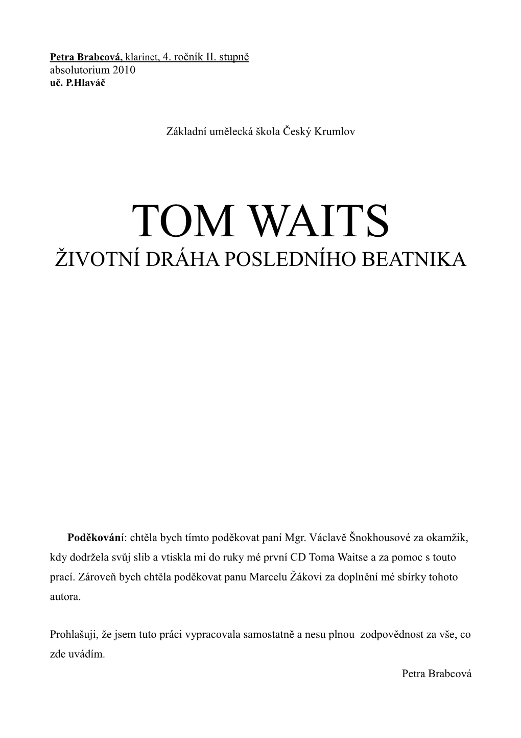 Tom Waits Životní Dráha Posledního Beatnika