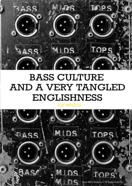 Bass Culture and a Very Tangled Englishness Joe Muggs