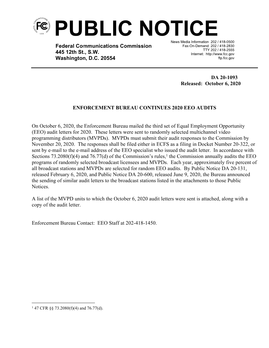 PUBLIC NOTICE News Media Information 202 / 418-0500 Federal Communications Commission Fax-On-Demand 202 / 418-2830 TTY 202 / 418-2555 445 12Th St., S.W