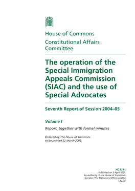 The Operation of the Special Immigration Appeals Commission (SIAC) and the Use of Special Advocates