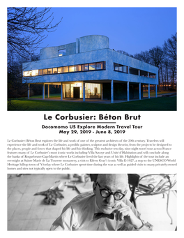 Le Corbusier: Béton Brut Docomomo US Explore Modern Travel Tour May 29, 2019 - June 8, 2019