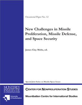 New Challenges in Missile Proliferation, Missile Defense, and Space Security