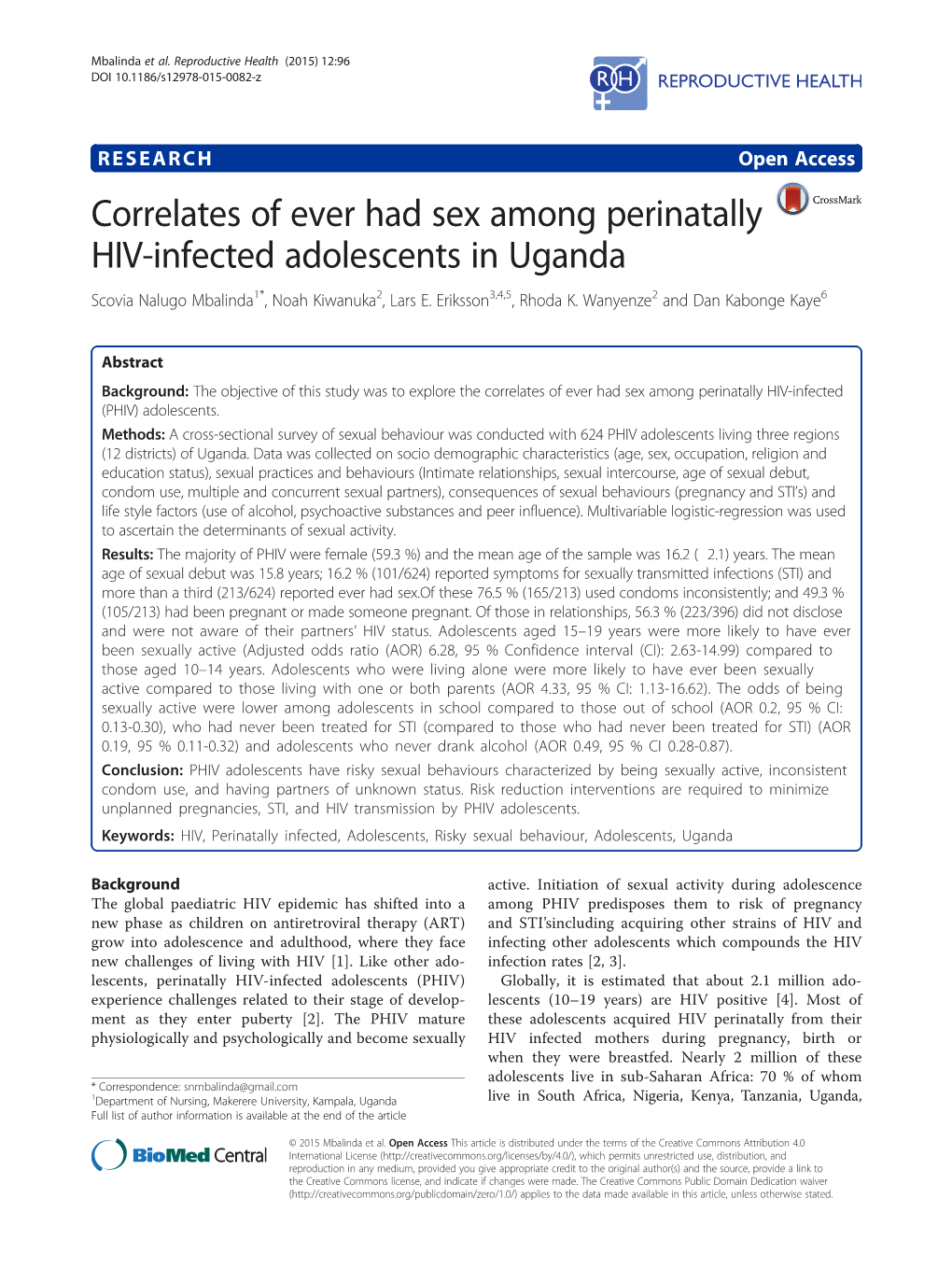 Correlates of Ever Had Sex Among Perinatally HIV-Infected Adolescents in Uganda Scovia Nalugo Mbalinda1*, Noah Kiwanuka2, Lars E