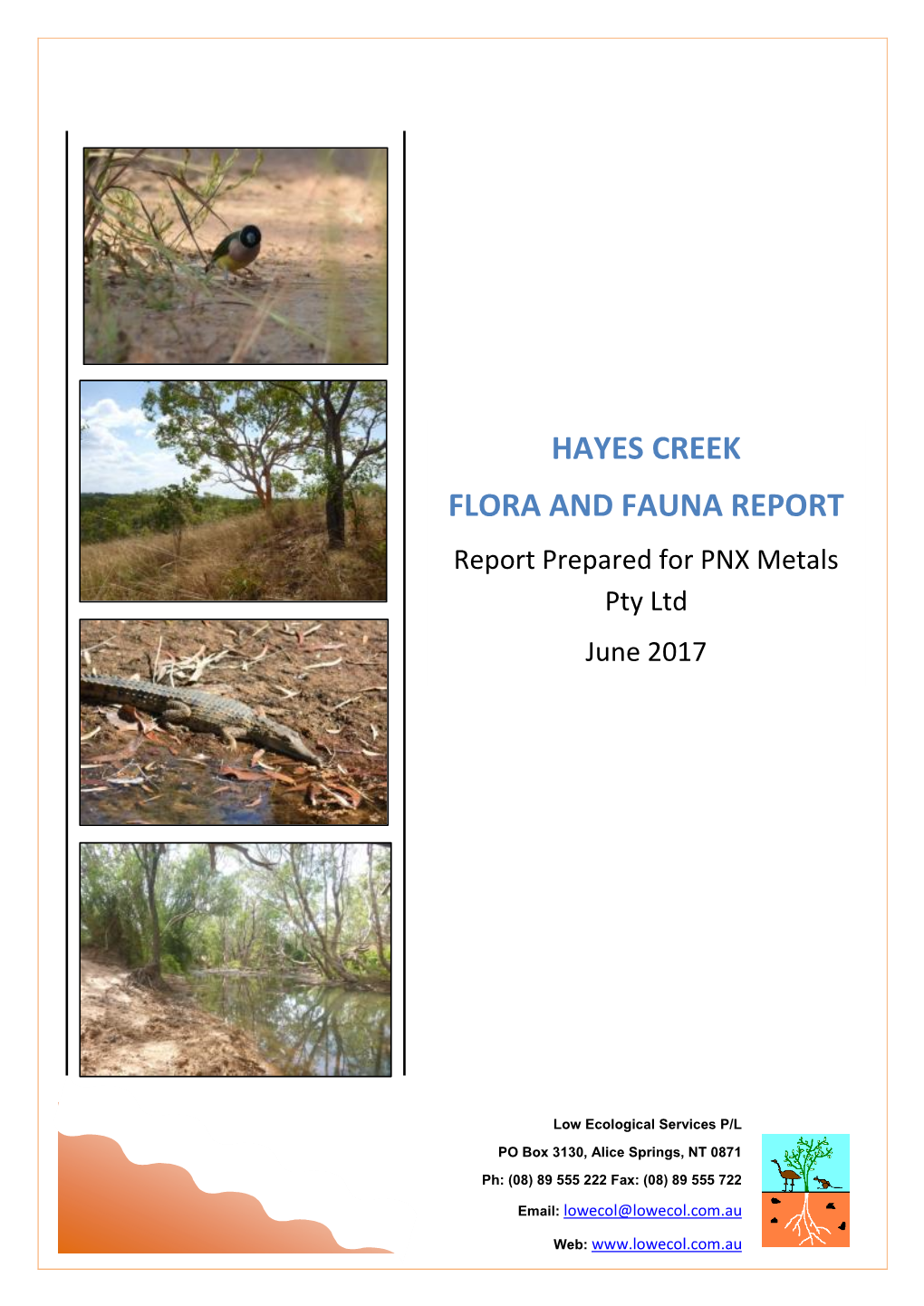 HAYES CREEK FLORA and FAUNA REPORT Report Prepared for PNX Metals Pty Ltd June 2017