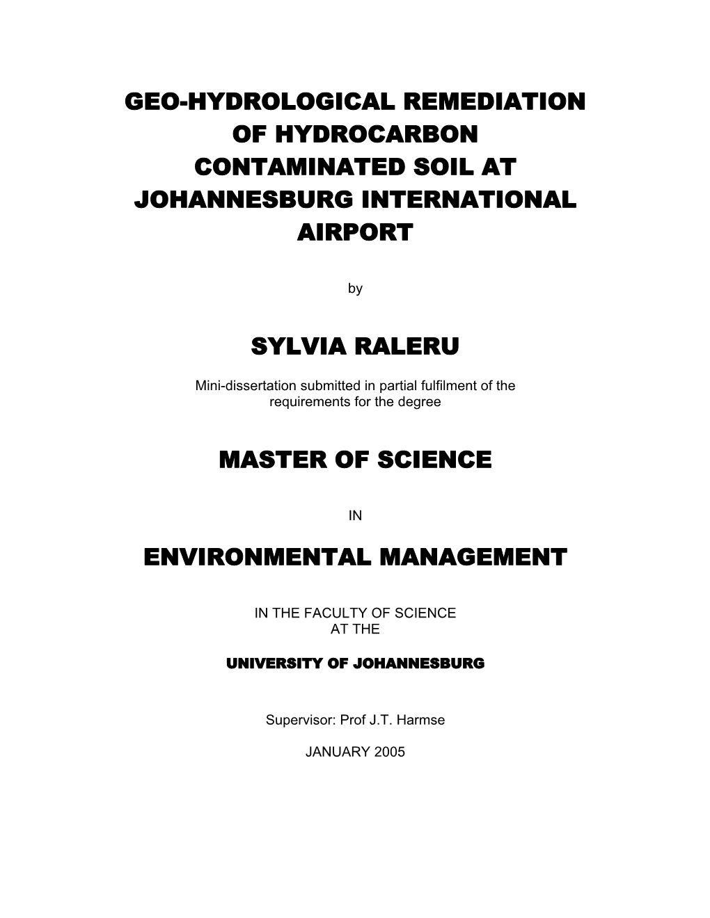 Geo-Hydrological Remediation of Hydrocarbon Contaminated Soil at Johannesburg International Airport Sylvia Raleru Master of Sc