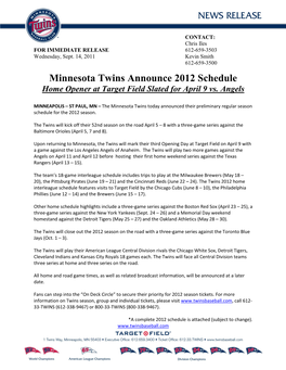 Minnesota Twins Announce 2012 Schedule Home Opener at Target Field Slated for April 9 Vs
