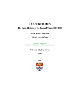 The Federal Story the Inner History of the Federal Cause 1880-1900