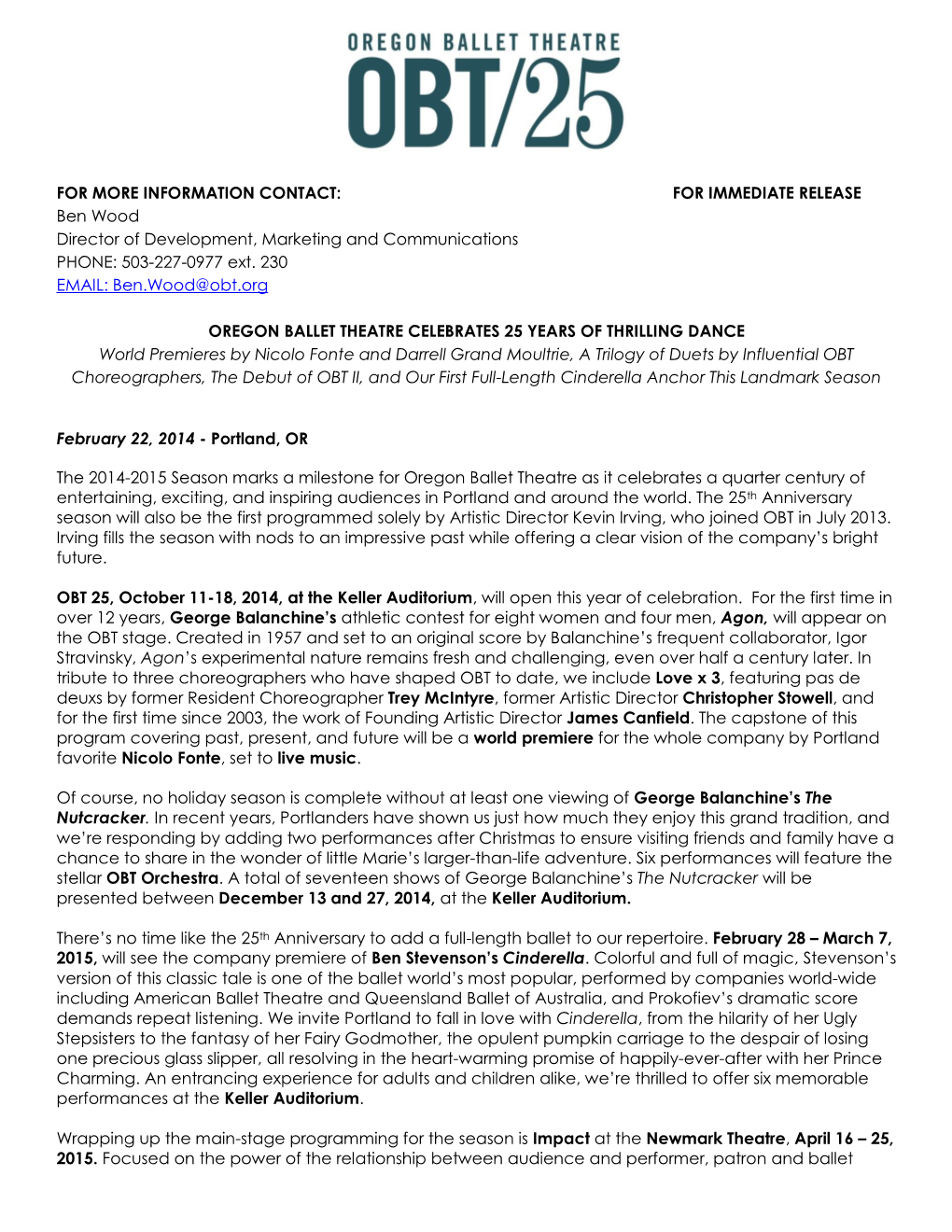 FOR MORE INFORMATION CONTACT: for IMMEDIATE RELEASE Ben Wood Director of Development, Marketing and Communications PHONE: 503-227-0977 Ext