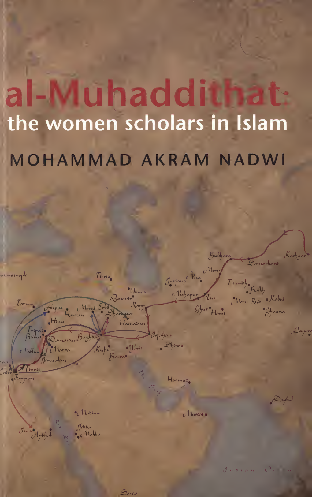 131990735 Al Muhaddithat the Women Scholars in Islam