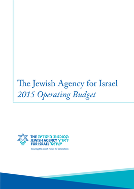 The Jewish Agency for Israel 2015 Operating Budget the Jewish Agency for Israel 2015 Operating Budget - Income US Dollars in Thousands