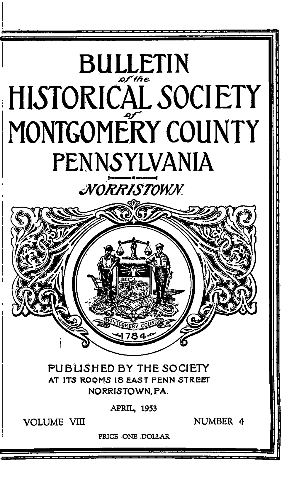 HISTORICAL 50CIETY MONTGOMERY COUNTY PENNSYLVANIA ^Orrisrown