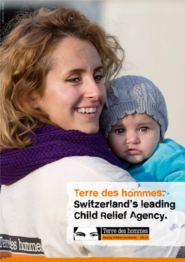 Terre Des Hommes. Switzerland's Leading Child Relief Agency