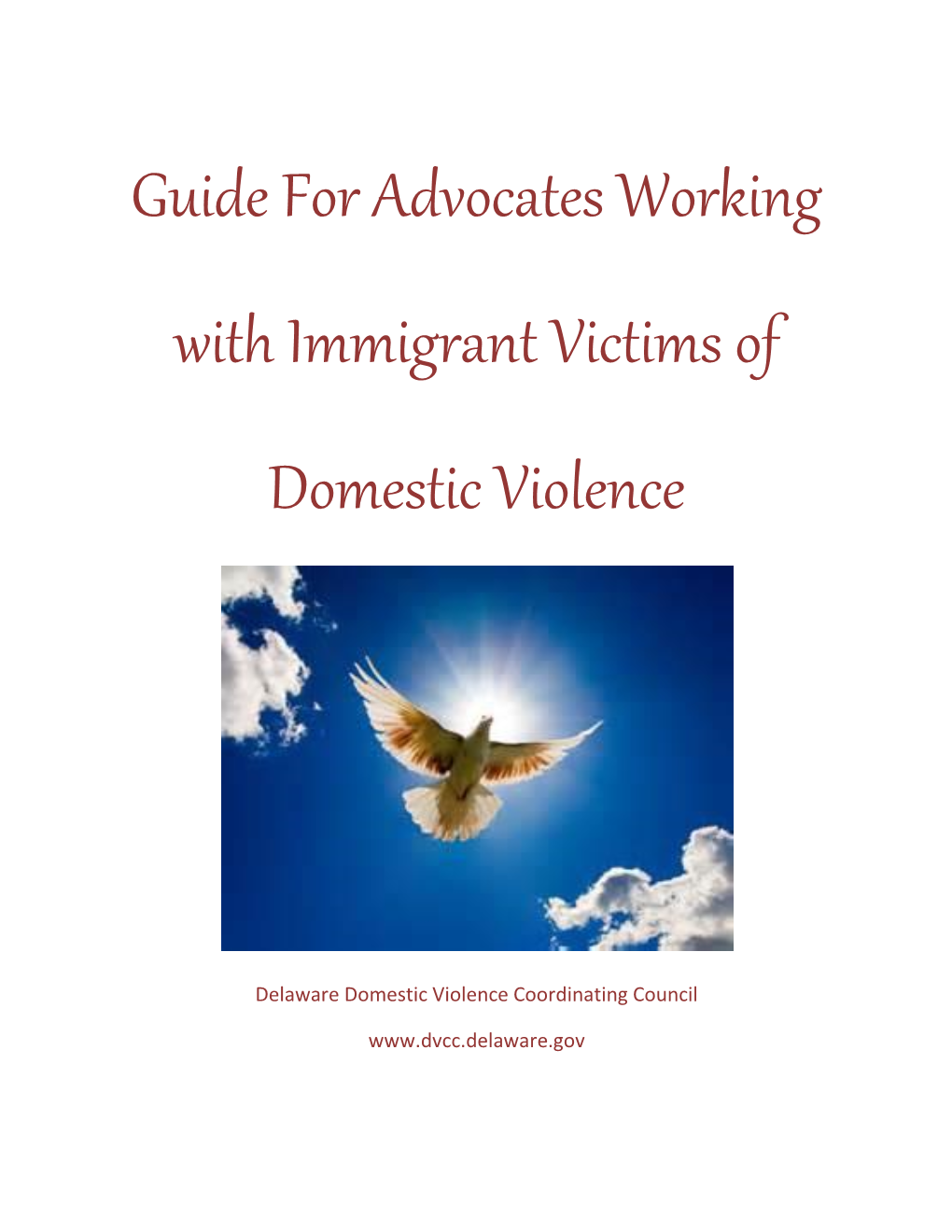 Guide for Advocates Working with Immigrant Victims of Domestic Violence