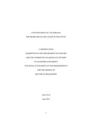 Counter-Didactic Victorians: the Problems of Education in the Novel a Dissertation Submitted to the Department of English and T
