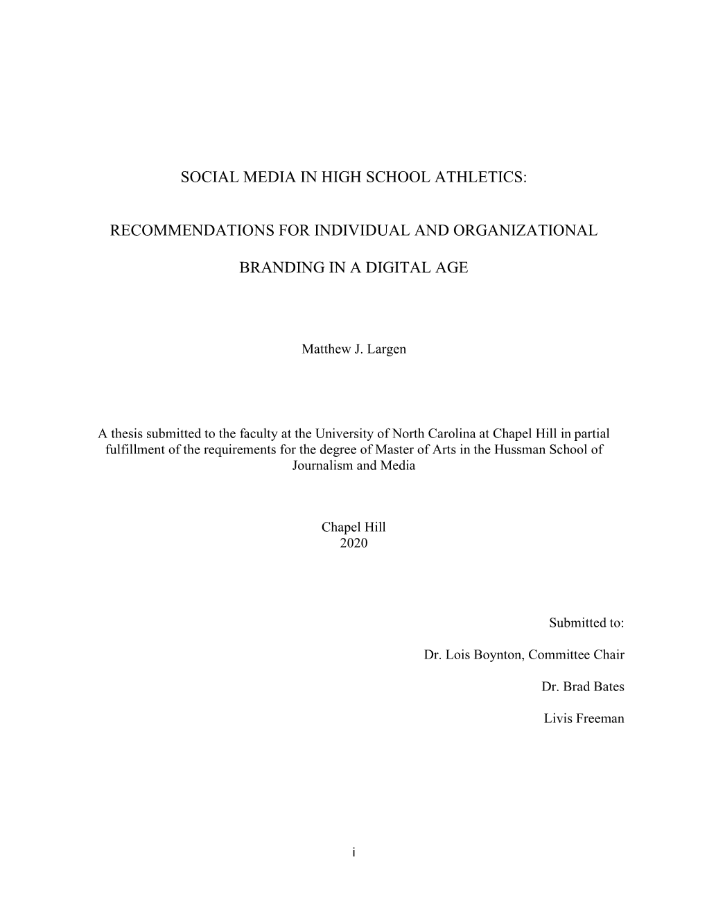 Social Media in High School Athletics: Recommendations for Individual and Organizational Branding in a Digital Age (Under the Direction of Dr