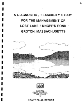 Baystate Environmental Consultants I N: I Draft Final Report I I I Diagnostic/Feasibility Study for the Management of I Lost Lake / Knopf's Pond I
