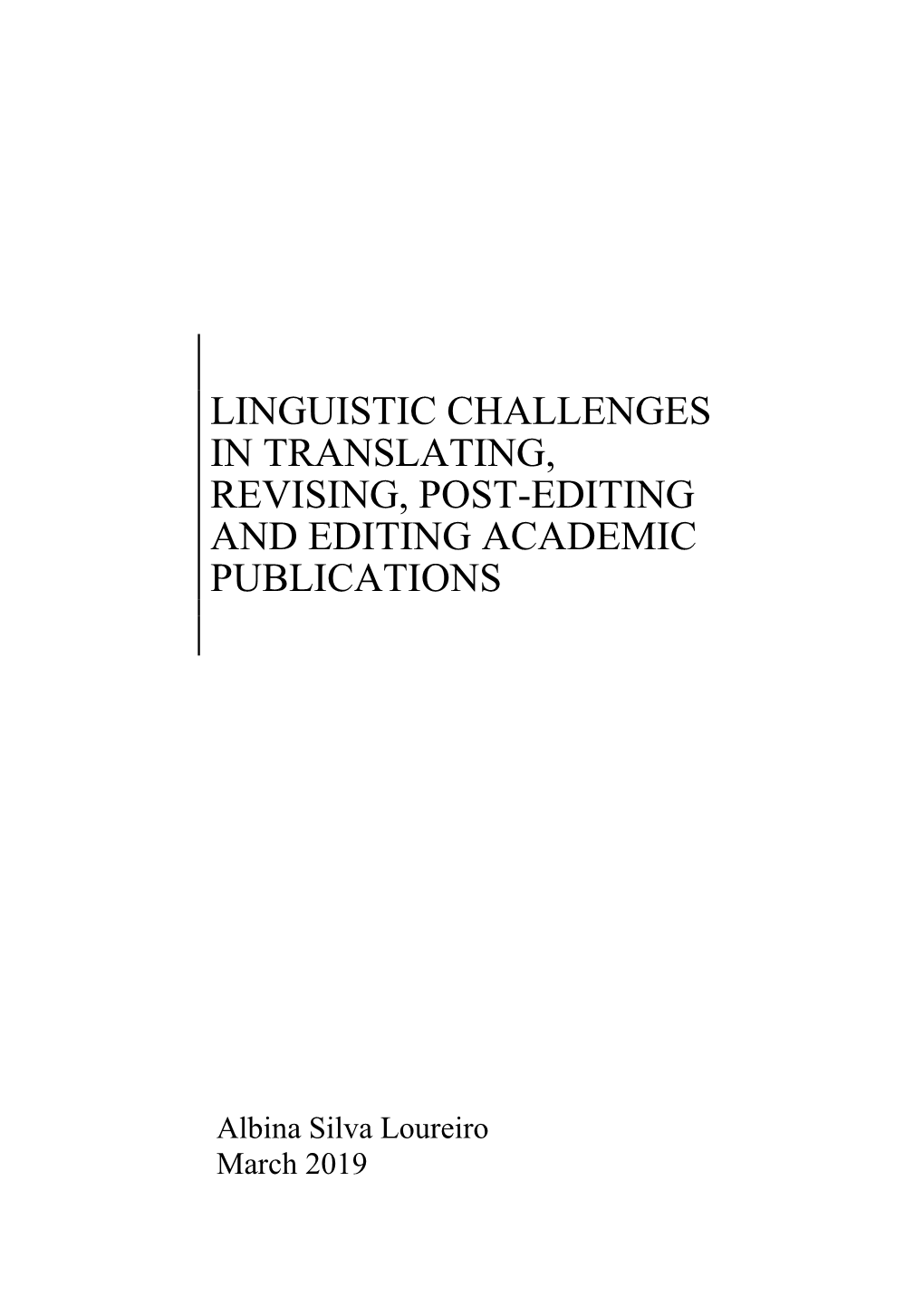 Linguistic Challenges in Translating, Revising, Post-Editing and Editing Academic Publications