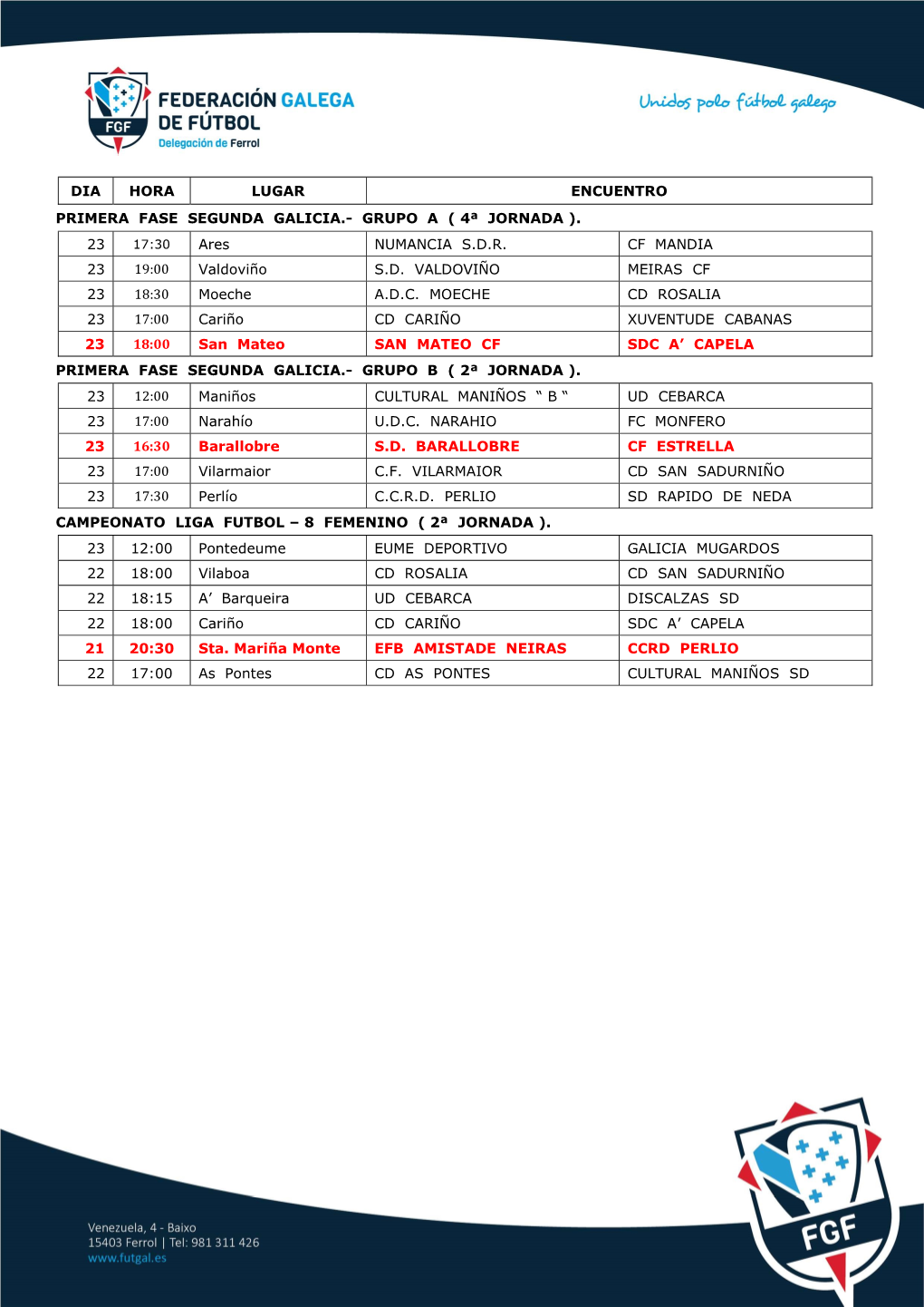 ( 4ª JORNADA ). 23 17:30 Ares NUMANCIA S.D.R