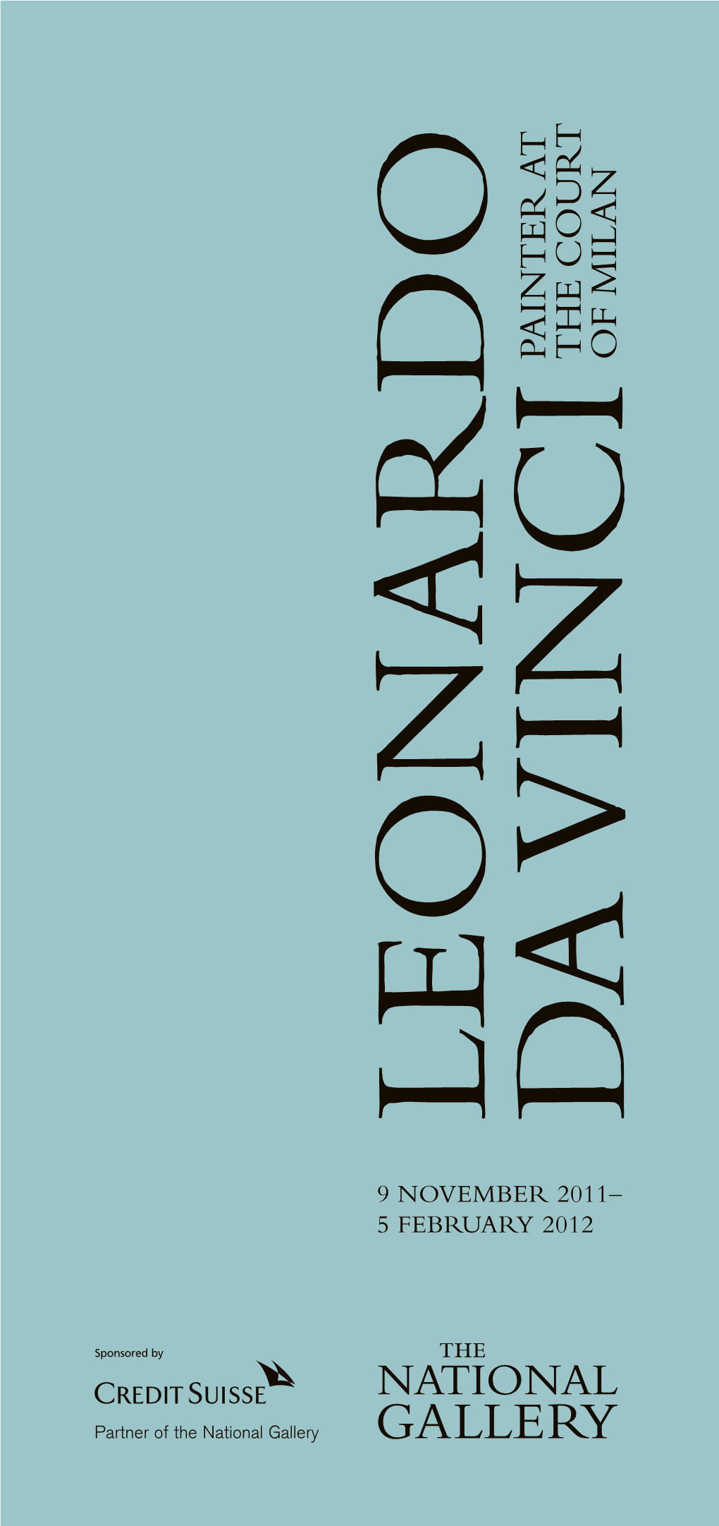 Leonardo Da Vinci’S Time in the MUSICIAN in MILAN: Milan When He Became Court Painter to the City’S a QUIET REVOLUTION Ruler, Ludovico Sforza