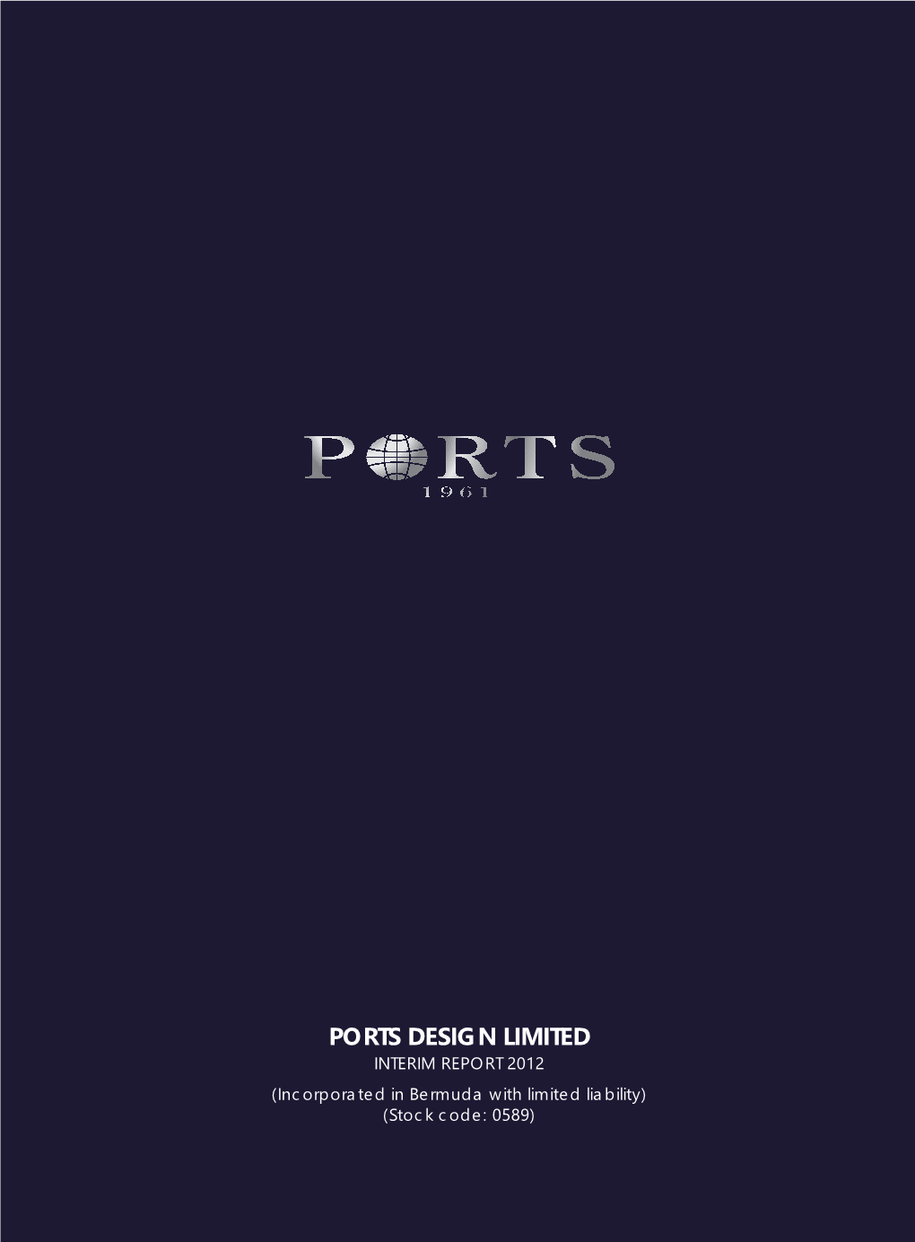 PORTS DESIGN LIMITED (Incorporated in Bermuda with Limited Liability)