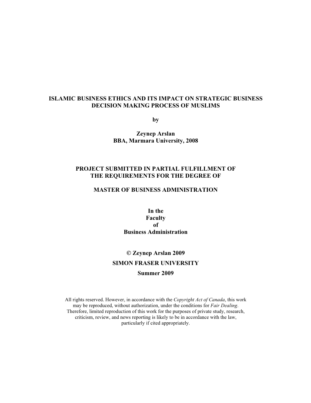 ISLAMIC BUSINESS ETHICS and ITS IMPACT on STRATEGIC BUSINESS DECISION MAKING PROCESS of MUSLIMS by Zeynep Arslan BBA, Marmara Un