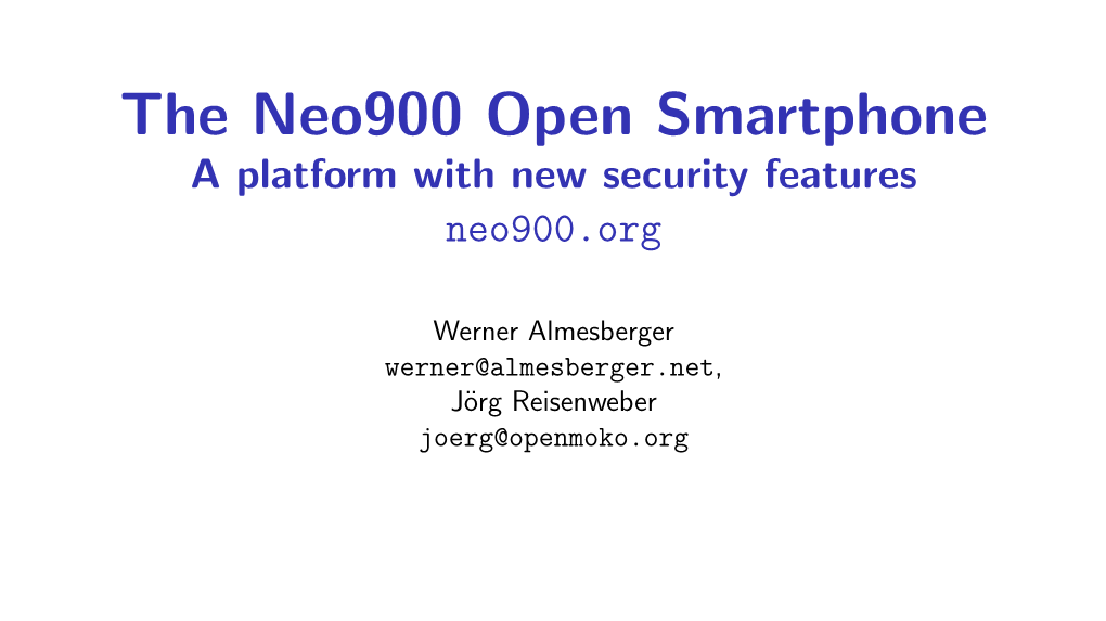 The Neo900 Open Smartphone a Platform with New Security Features Neo900.Org