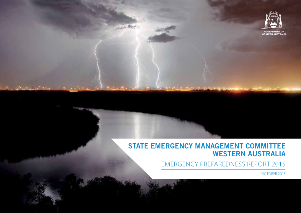 STATE EMERGENCY MANAGEMENT COMMITTEE WESTERN AUSTRALIA EMERGENCY PREPAREDNESS REPORT 2015 OCTOBER 2015 Cover Image