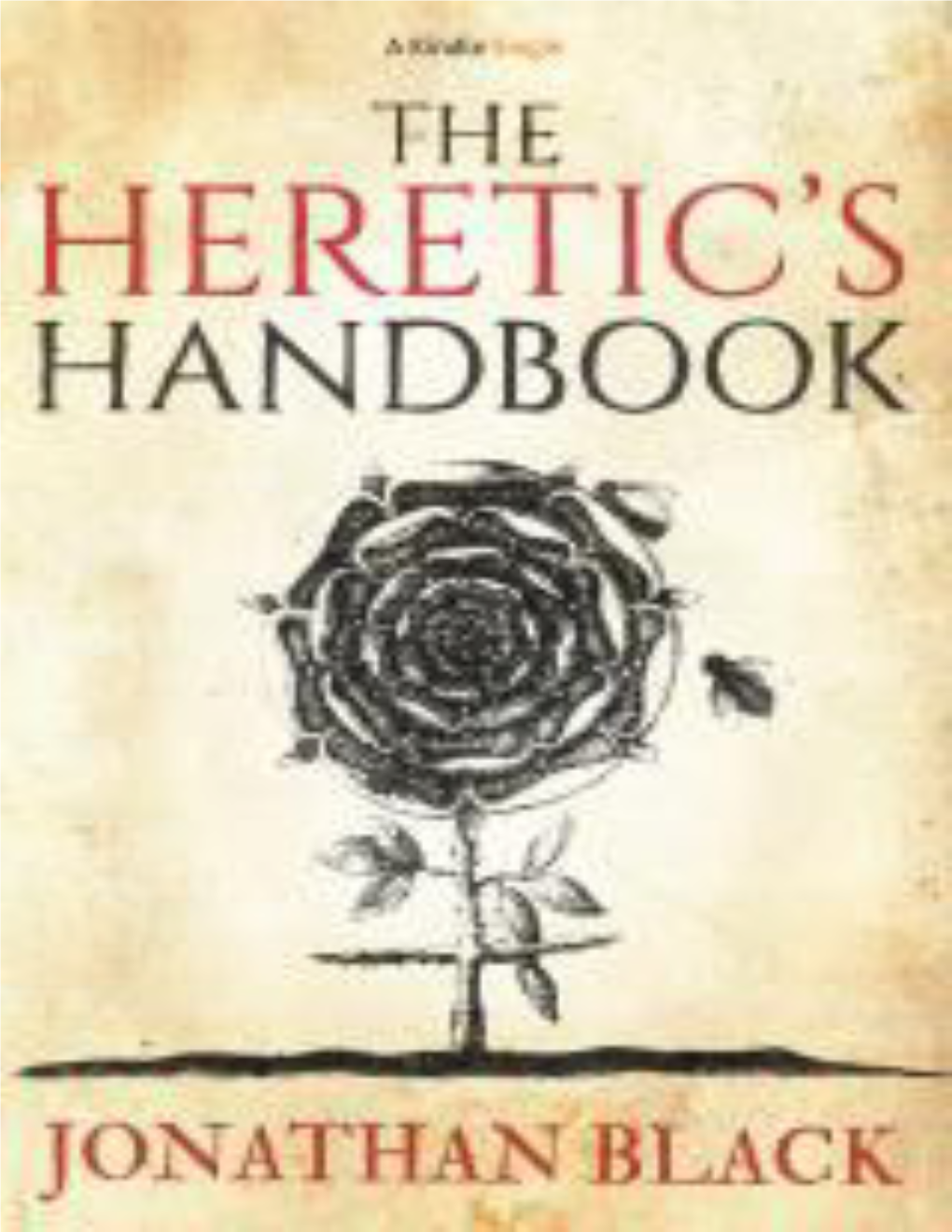 The Heretic's Handbook (Kindle Single)