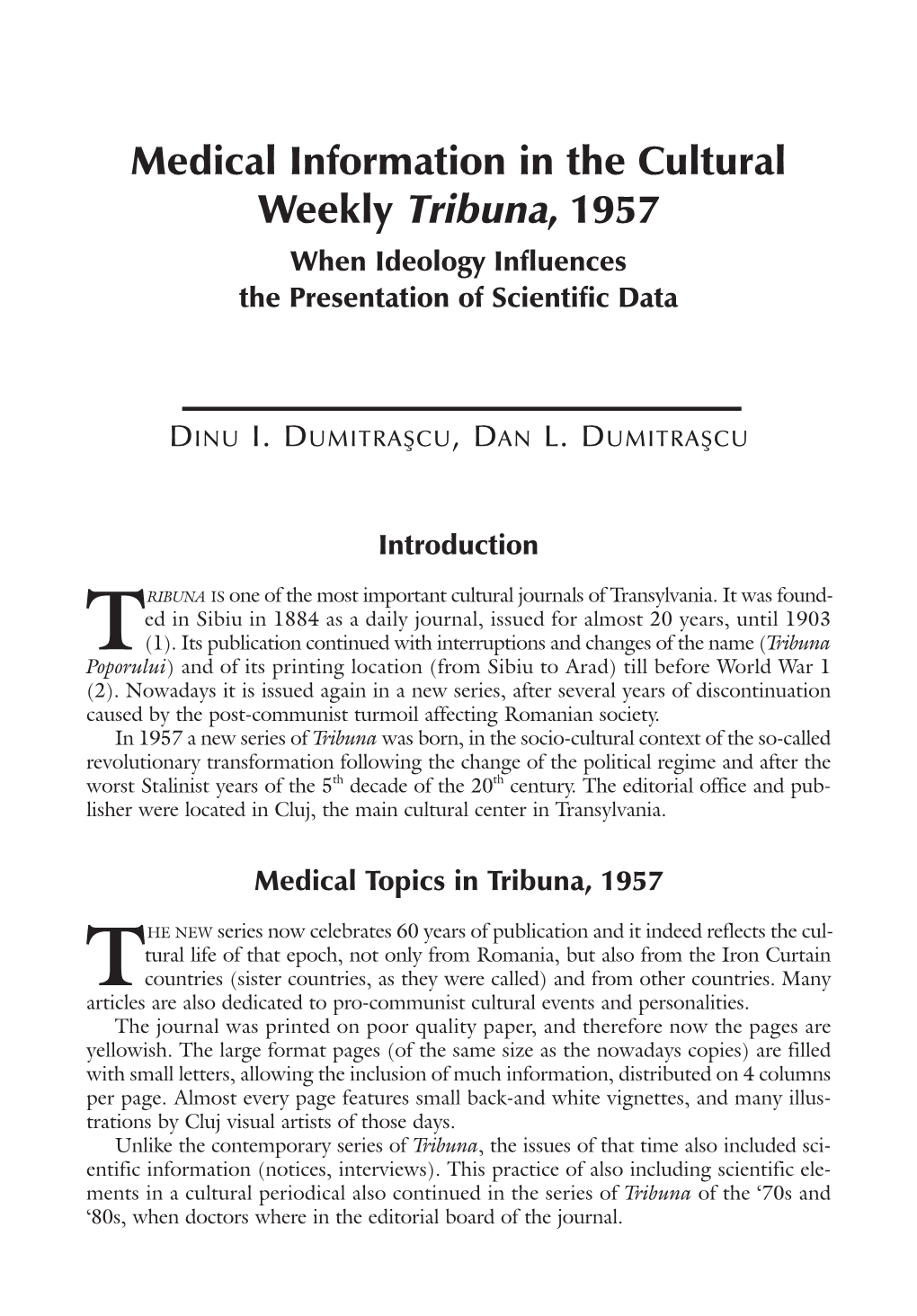 Medical Information in the Cultural Weekly Tribuna, 1957 When Ideology Influences the Presentation of Scientific Data