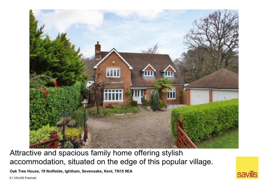 Attractive and Spacious Family Home Offering Stylish Accommodation, Situated on the Edge of This Popular Village