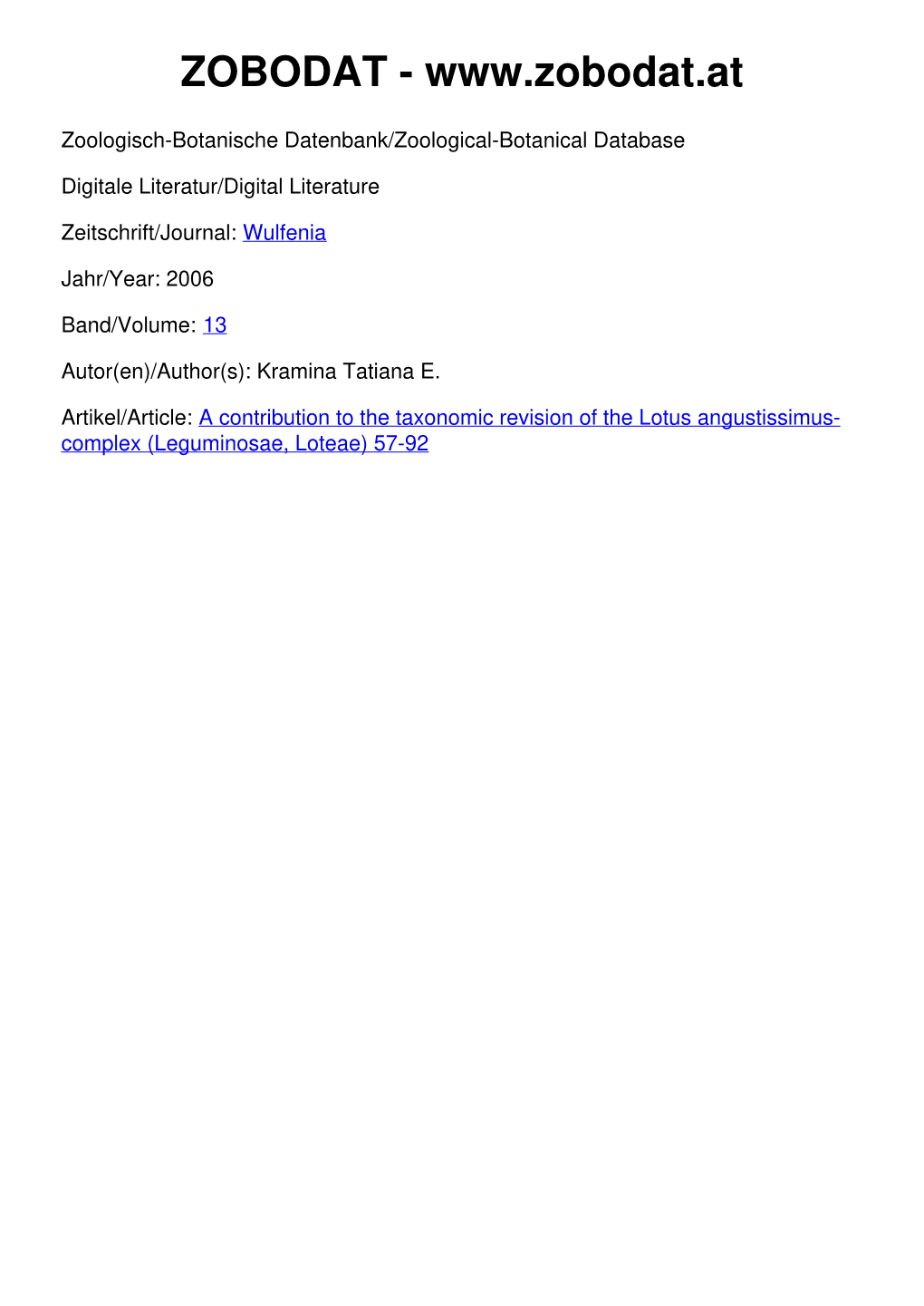 A Contribution to the Taxonomic Revision of the Lotus Angustissimus-Complex (Leguminosae, Loteae) Tatiana E