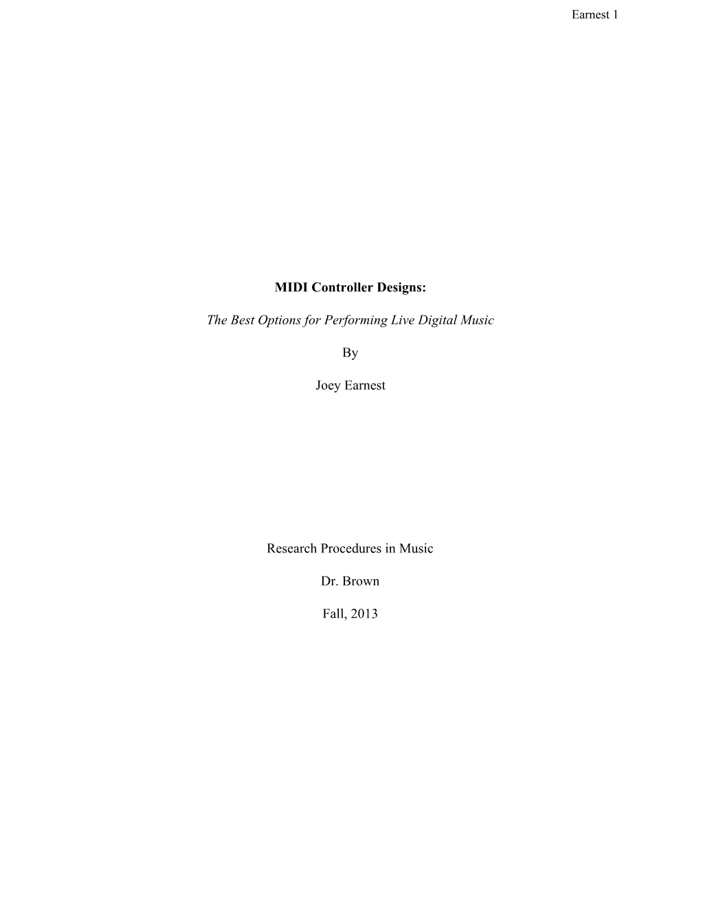 MIDI Controller Designs: the Best Options for Performing Live Digital Music by Joey Earnest Research Procedures in Music Dr