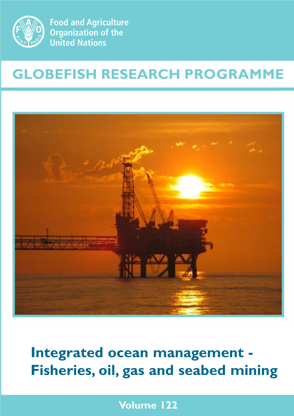 Integrated Ocean Management - Fisheries, Oil, Gas and Seabed Mining