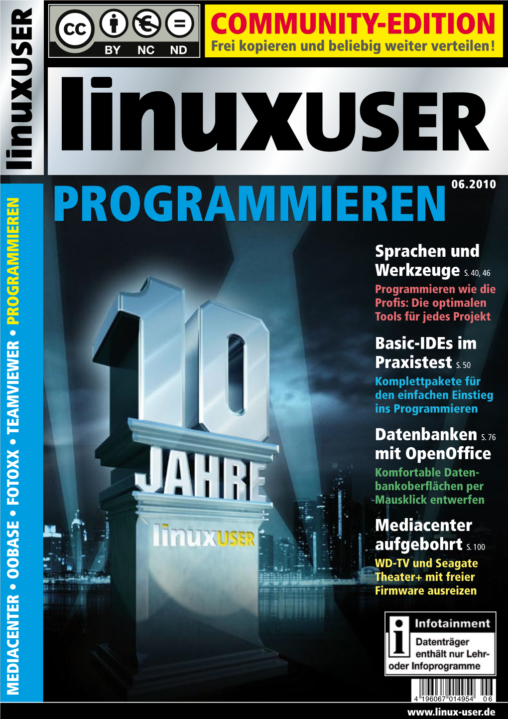 PROGRAMMIEREN 03.2010 001-001 Titel LU06.Indd 1 MEDIACENTER • OOBASE • FOTOXX • TEAMVIEWER PROGRAMMIEREN • Linuxuser! 10Jahre PROGRAMMIEREN