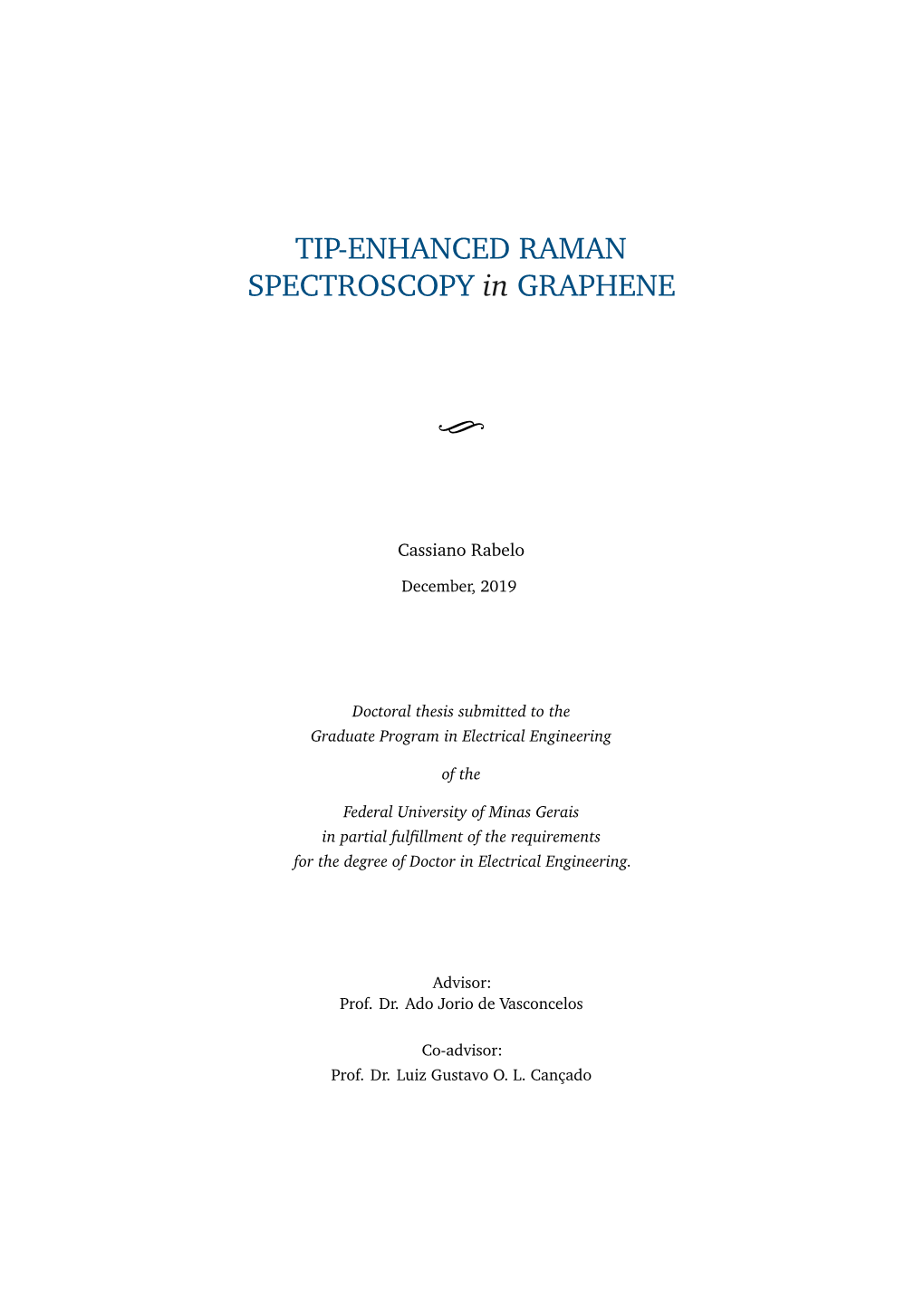 TIP-ENHANCED RAMAN SPECTROSCOPY in GRAPHENE