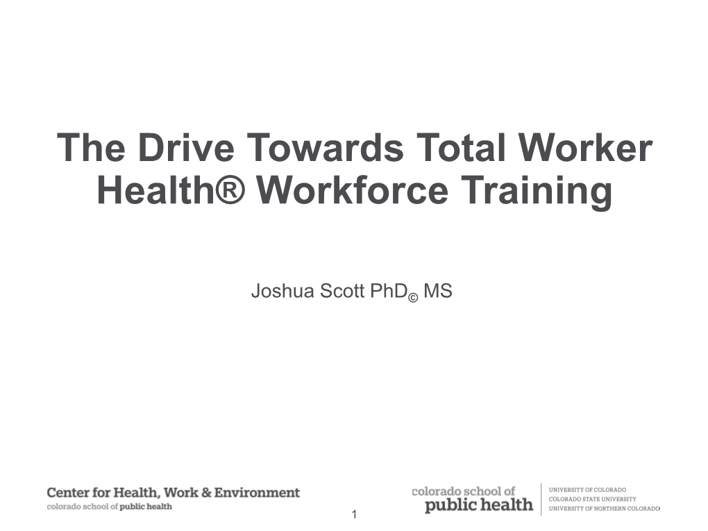 The Drive Towards Total Worker Health® Workforce Training