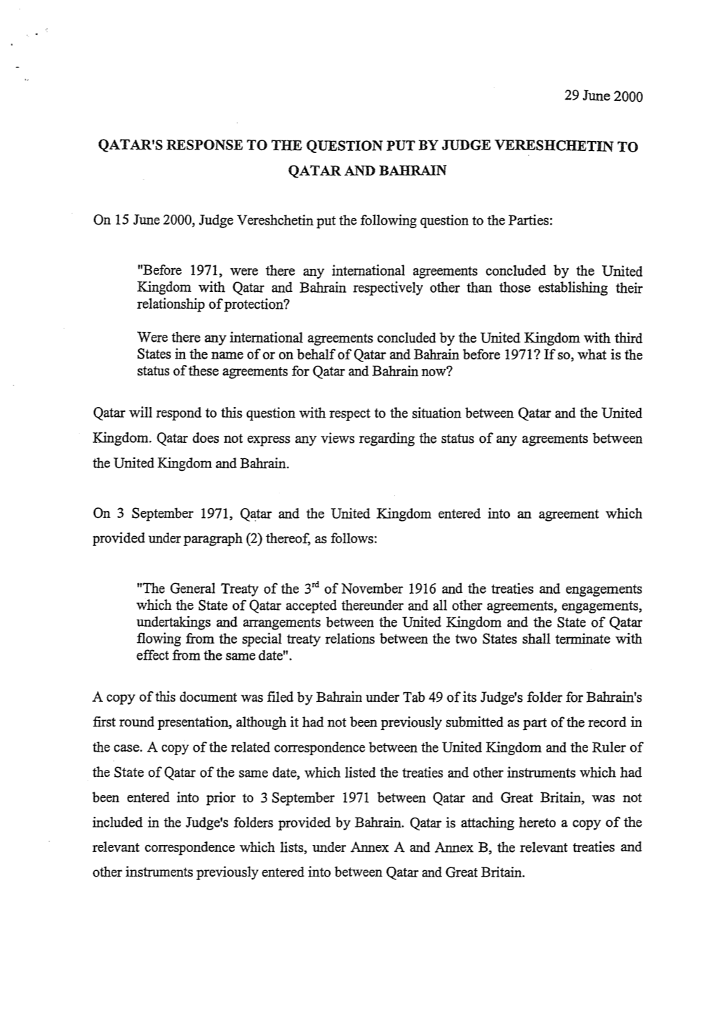 29 June 2000 QAT AR's RESPONSE to the QUESTION PUT by JUDGE VERESHCHETIN to QATARANDBAHRAIN on 15 June 2000, Judge Vereshchetinp