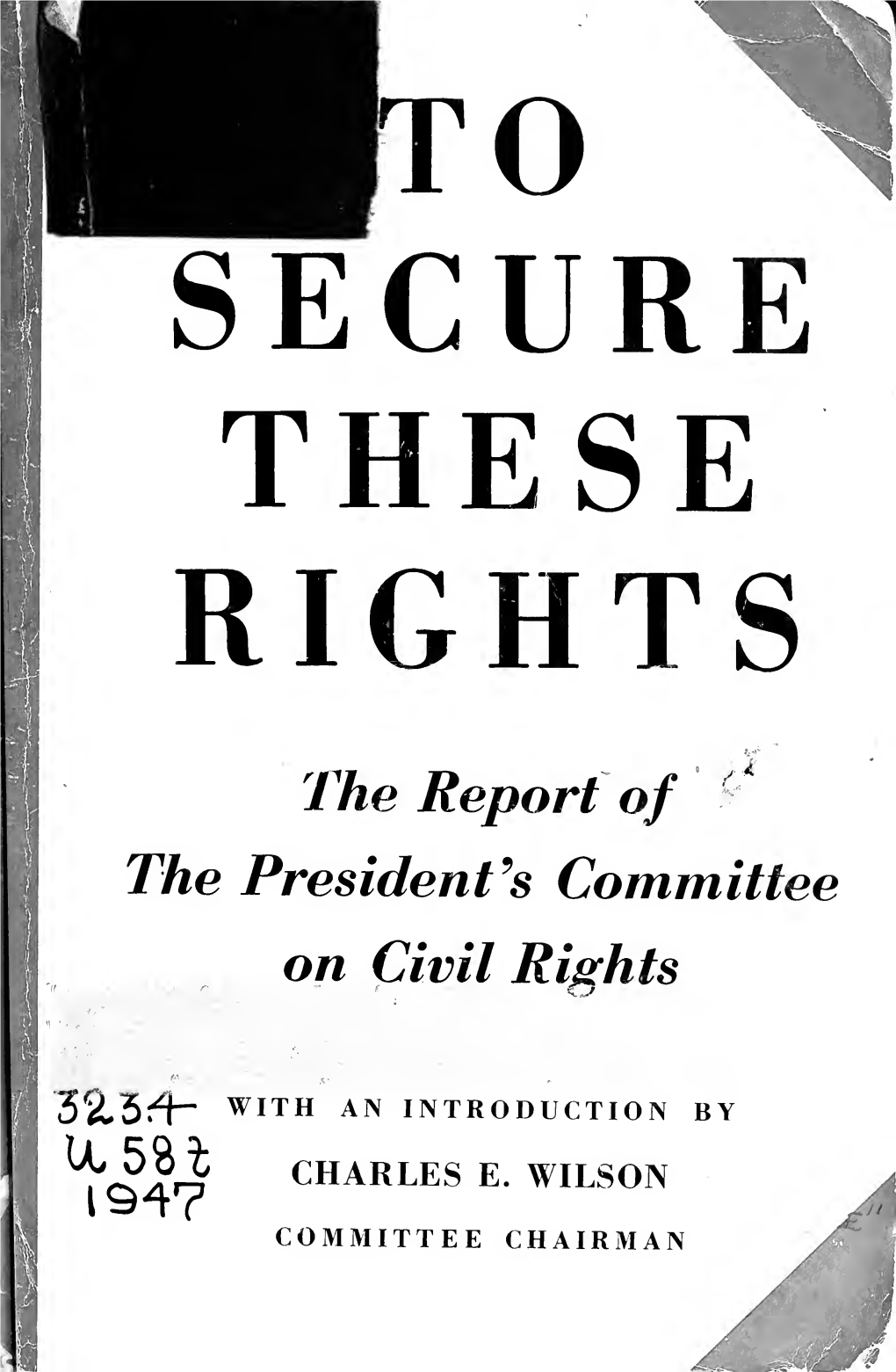 To Secure These Rights, the Report of the President's Committee on Civil