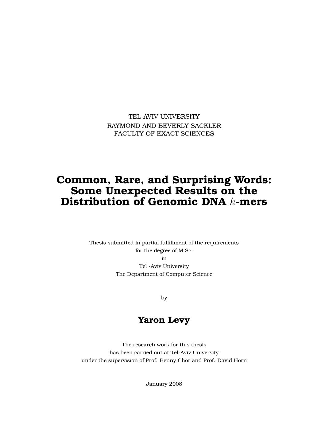 Some Unexpected Results on the Distribution of Genomic DNA K-Mers