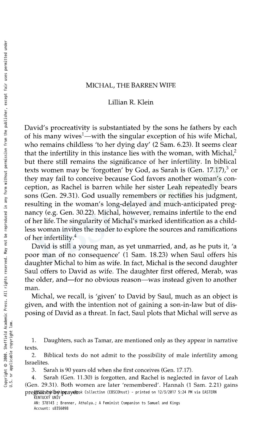 MICHAL, the BARREN WIFE Lillian R. Klein David's Procreativity Is Substantiated by the Sons He Fathers by Each of His Many Wives